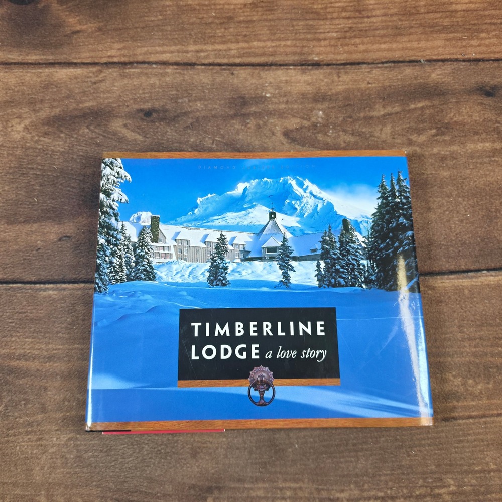 Timberline Lodge A Love Story Book Blue Excellent Diamond Jubilee Edition 2010